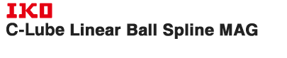 IKO C-Lube Linear Ball Spline MAG